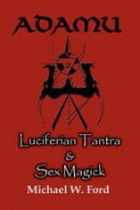 ADAMU - Luciferian Tantra and Sex Magick