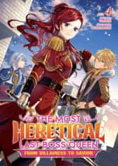 The Most Heretical Last Boss Queen: From Villainess to Savior (Light Novel) Vol. 4