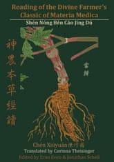 Reading of the Divine Farmer's Classic of Materia Medica: Shen Nong Ben Cao Jing Du &#31070;&#36786;&#26412;&#33609;&#32147;&#35712;