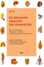 Die seelischen Ursachen der Krankheiten