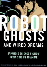 Robot Ghosts and Wired Dreams