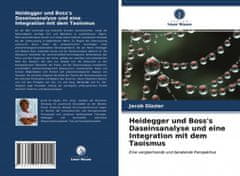 Heidegger und Boss's Daseinsanalyse und eine Integration mit dem Taoismus