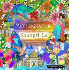 Mythographic Color and Discover: Shangri-La: An Artist's Coloring Book of Fantasy Worlds