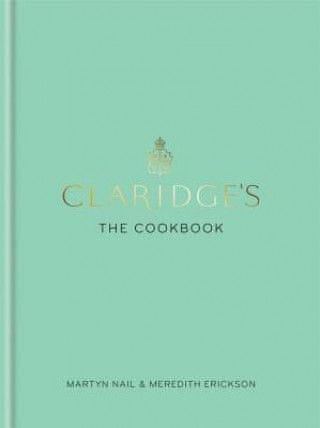 Claridge's: The Cookbook