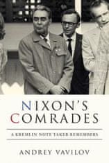 Nixon's Comrades: A Kremlin Note Taker Remembers