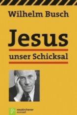 Jesus unser Schicksal