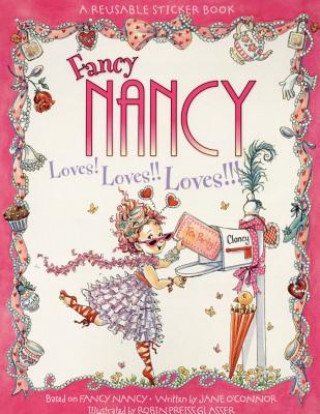 Fancy Nancy Loves! Loves!! Loves!!!