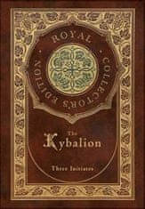 The Kybalion (Royal Collector's Edition) (Case Laminate Hardcover with Jacket)