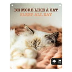 EBI D&D I LOVE HAPPY CATS kovinska tabla: ,,Be more like a cat sleep all day" 20x25cm