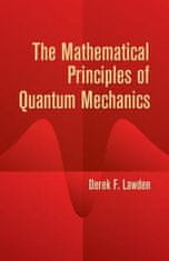 Mathematical Principles of Quantum Mechanics