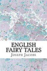 English Fairy Tales: (Joseph Jacobs Classics Collection)