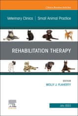 Rehabilitation Therapy, An Issue of Veterinary Clinics of North America: Small Animal Practice
