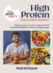 Good Bite's High Protein Meal Prep Manual