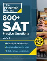 800+ SAT Practice Questions, 2025: In-Book + Online Practice Tests