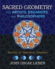 Sacred Geometry for Artists, Dreamers, and Philosophers