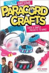 Totally Awesome Paracord Crafts