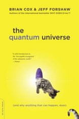 The Quantum Universe: And Why Anything That Can Happen, Does