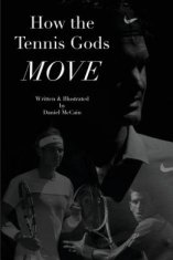 How the Tennis Gods Move