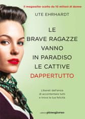 brave ragazze vanno in paradiso le cattive dappertutto