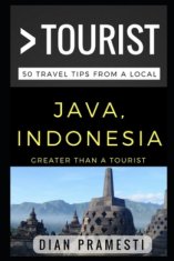 Greater Than a Tourist - Java, Indonesia: 50 Travel Tips from a Local