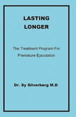 Lasting Longer: The Treatment Program for Premature Ejaculation