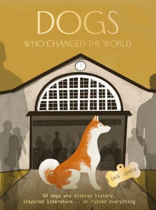 Dogs Who Changed the World