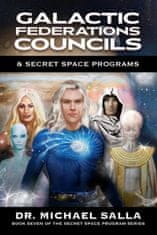 Galactic Federations, Councils & Secret Space Programs