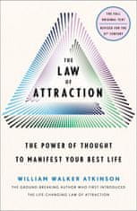 The Law of Attraction: The Power of Thought to Manifest Your Best Life