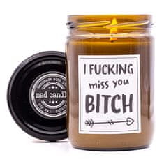 Svíčka ve skleněné dóze Mad Candle, I fucking miss you bitch, 360 g