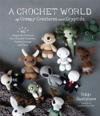 Rayher.	 Knjiga A Crochet World of Creepy Creatures and Cryptids