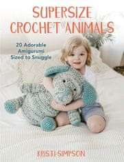 Rayher.	 Knjiga Supersize Crochet Animals