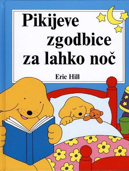 Pikijeve zgodbice za lahko noč, Eric Hill (trda, 2013 (3. ponatis))