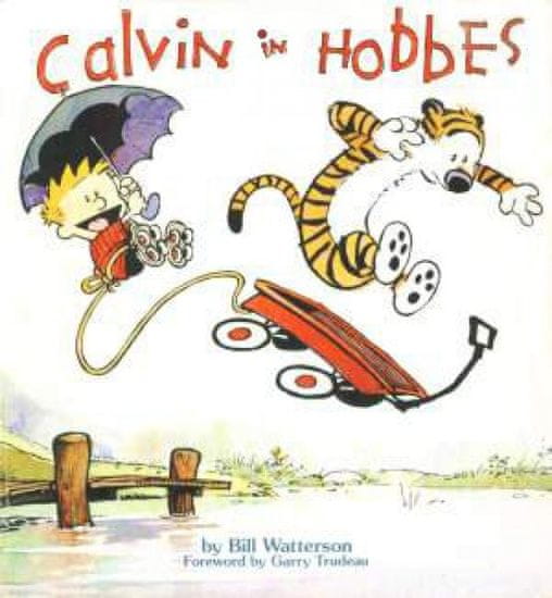 Bill Watterson: Calvin in Hobbes : zbirka stripov Billa Wattersona