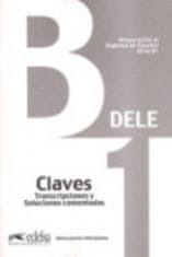 Preparación al DELE B1 - Claves. Transcripciones y soluciones comentadas.