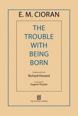 The Trouble With Being Born