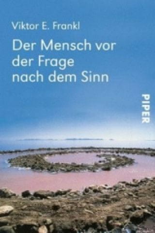 Der Mensch vor der Frage nach dem Sinn