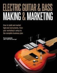 Electric Guitar Making & Marketing