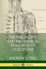 Philosophy and Mechanical Principles of Osteopathy