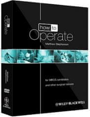 How to Operate - for MRCS candidates and other surgical trainees w/DVD