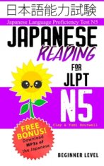 Japanese Reading for JLPT N5: Master the Japanese Language Proficiency Test N5