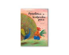 V. Radovanovič: PETELINČEK IN KRALJEVSKA PTICA (izvirna, trda)