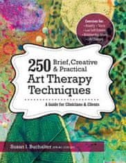 250 Brief, Creative & Practical Art Therapy Techniques250 Brief, Creative & Practical Art Therapy Techniques