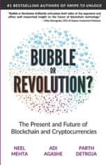 Blockchain Bubble or Revolution: The Future of Bitcoin, Blockchains, and Cryptocurrencies