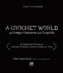 Crochet World of Creepy Creatures and Cryptids